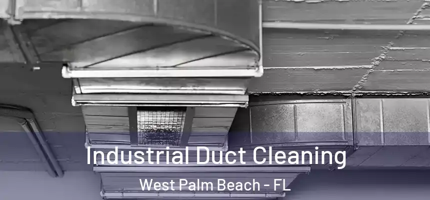  Industrial Duct Cleaning West Palm Beach - FL
