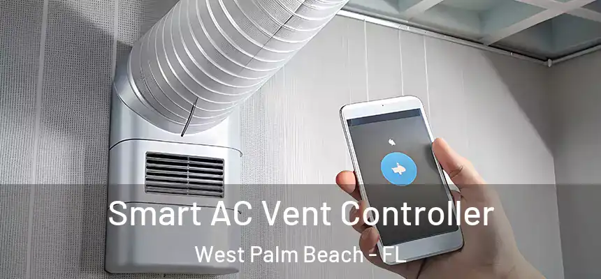  Smart AC Vent Controller West Palm Beach - FL